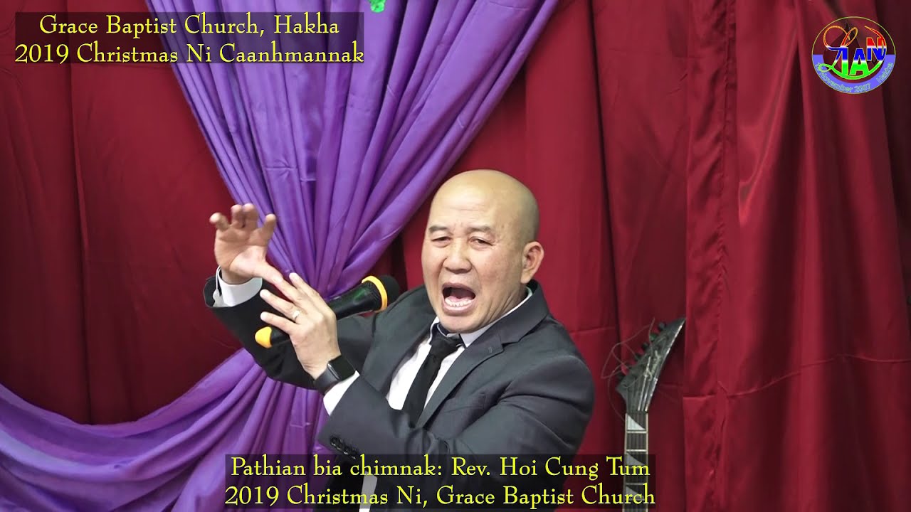 Rev  Hoi Cung Tum Grace Baptist Church Christmas Thawngtha 2019 Dec. 25
