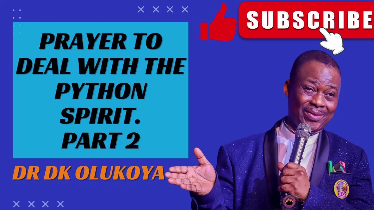 DR DK OLUKOYA :- PRAYER TO DEAL WITH THE PYTHON SPIRIT 2 /PRAYERS ,SERMONS, PREACHING.