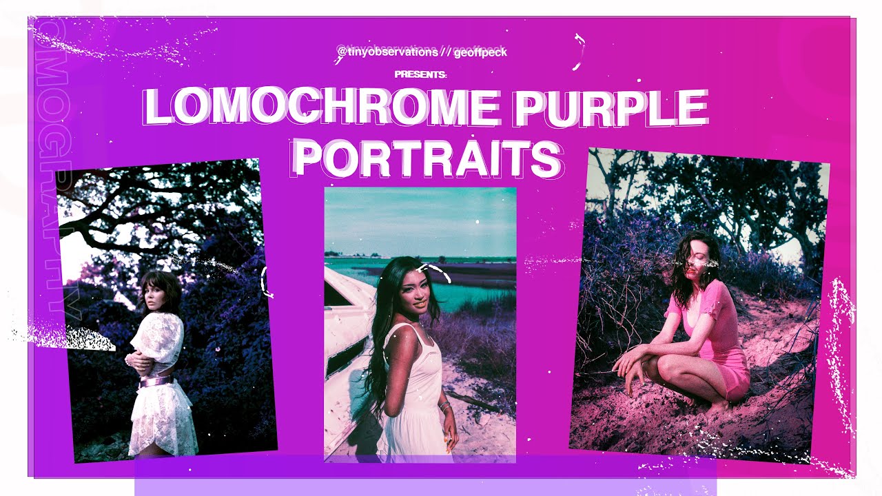 🤢 or 😍 PORTRAITS ON LOMOCHROME PURPLE?!