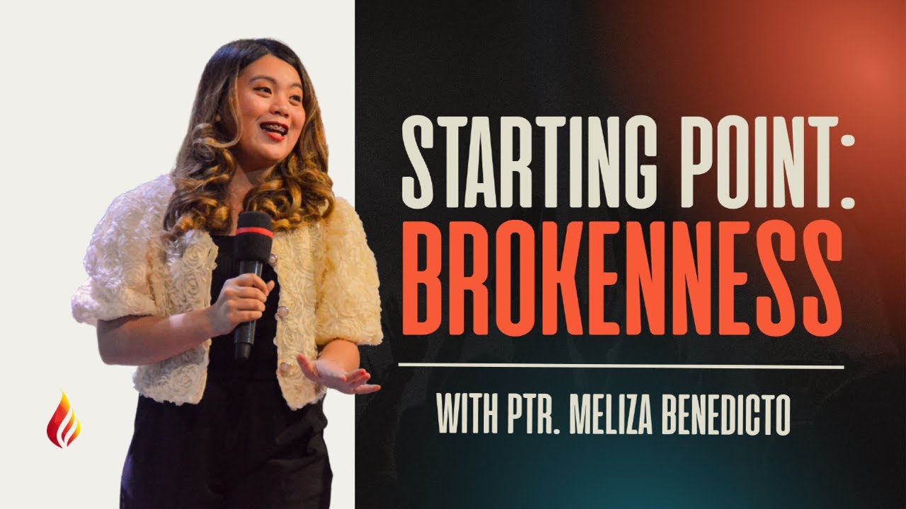 Starting Point Brokenness | Ptr Meliza Benedicto