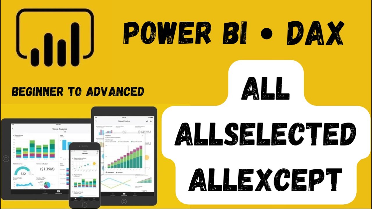 DAX ALL vs ALLSELECTED vs ALLEXCEPT Filter Functions Explained | Power BI Tutorial