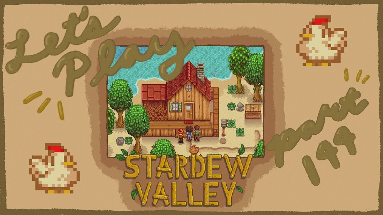 Let's Play: Stardew Valley - the weight of capitalism & doodads aplenty [144]