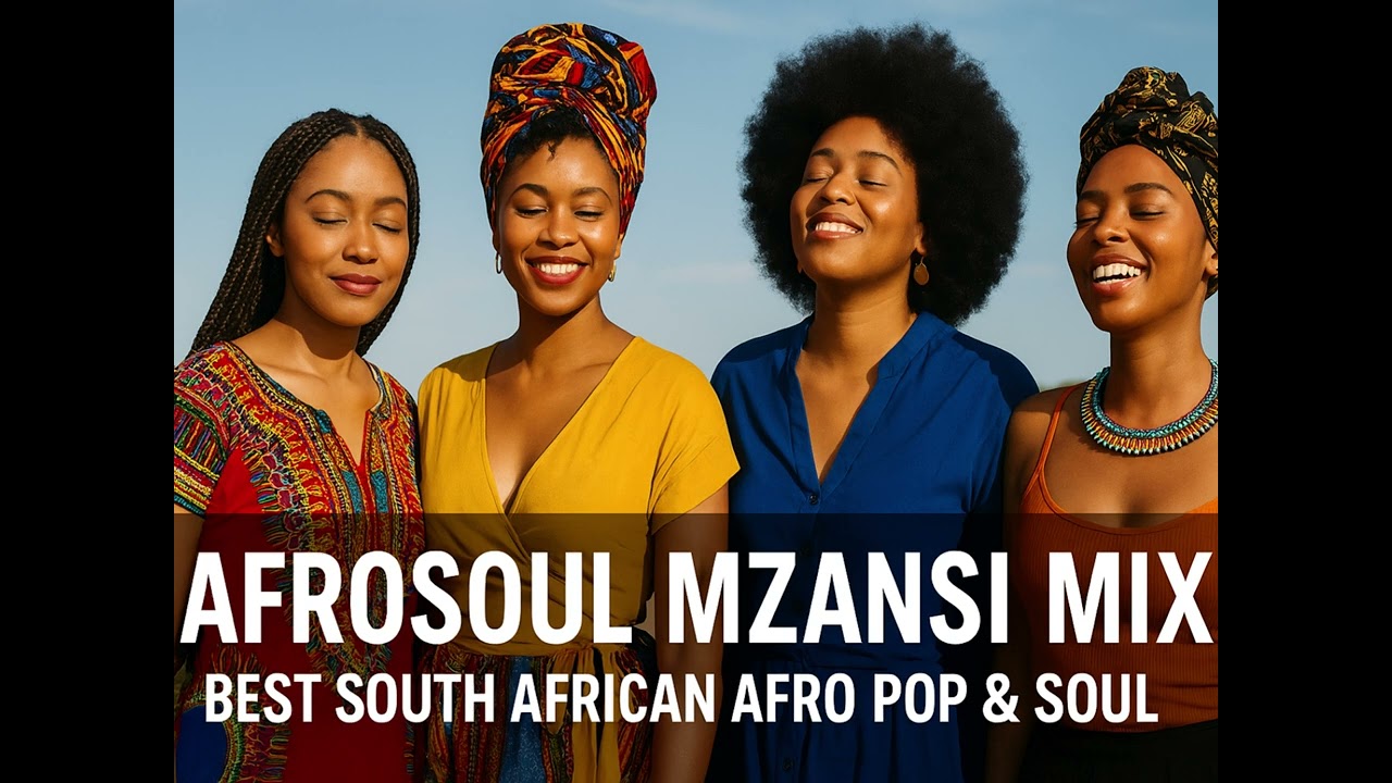 AfroSoul Mzansi Mix | Best South African Afro Pop & Soul | Chill Vibes Episode 4