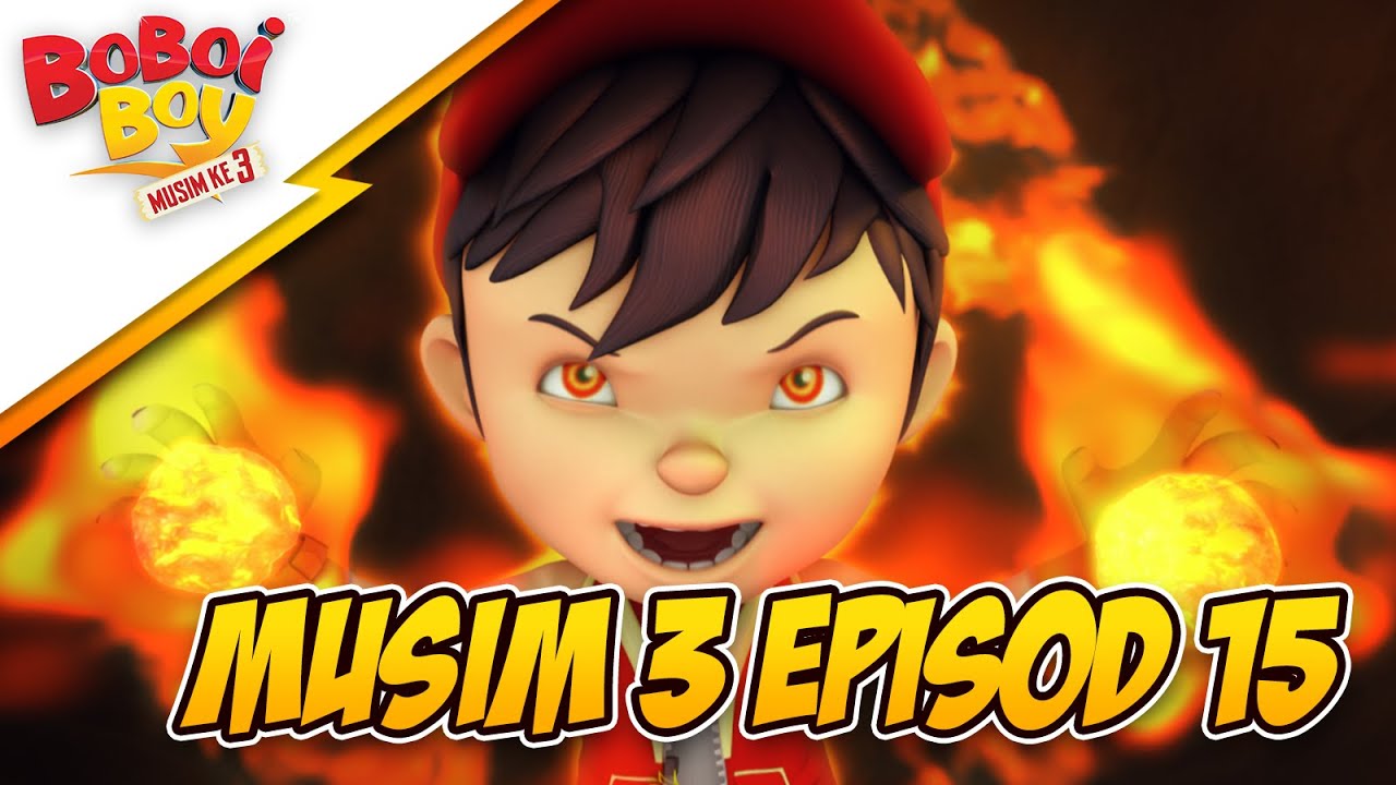 Episod 15: Misteri Penjenayah Api | BoBoiBoy Musim 3