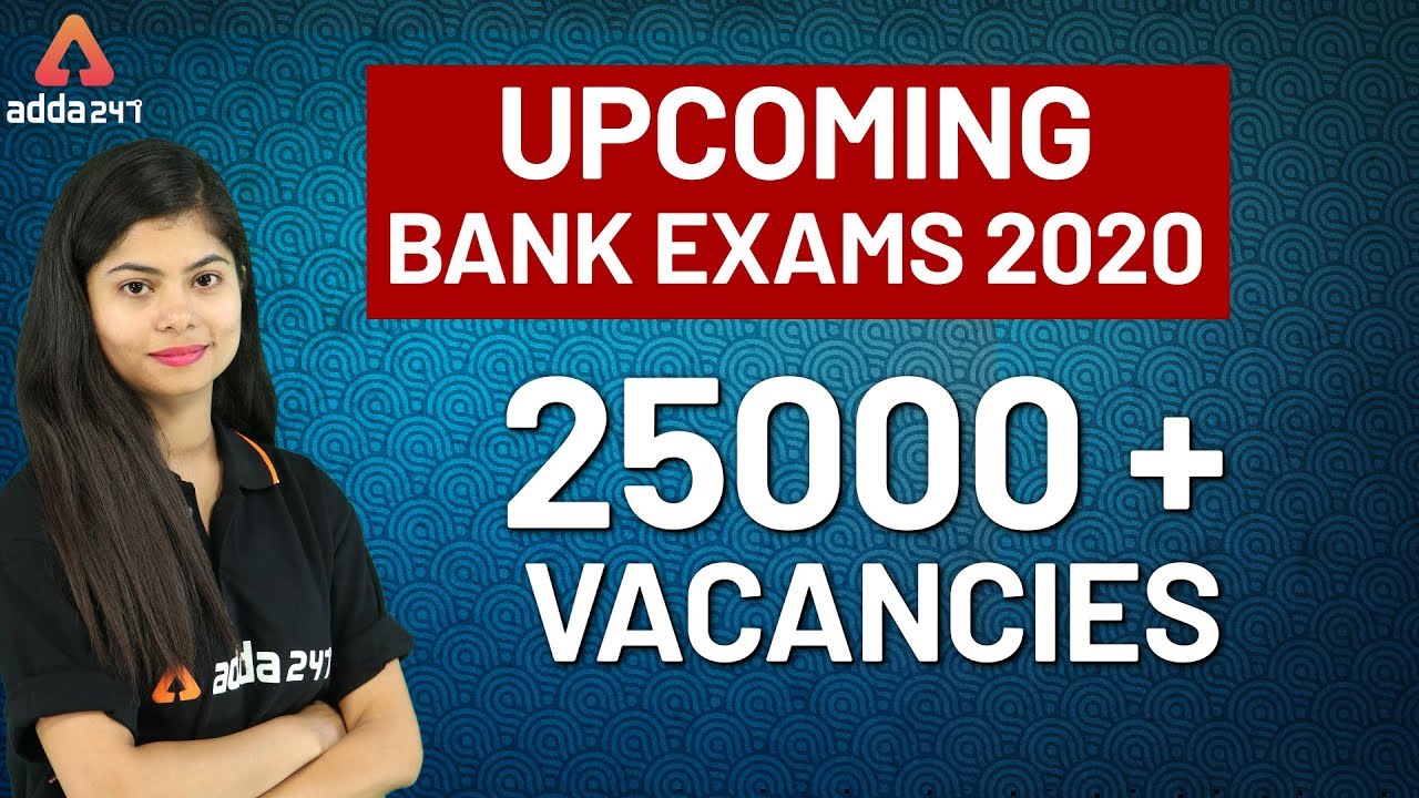 Upcoming Bank Exams in 2020 | Upcoming and Latest Govt Jobs in 2020