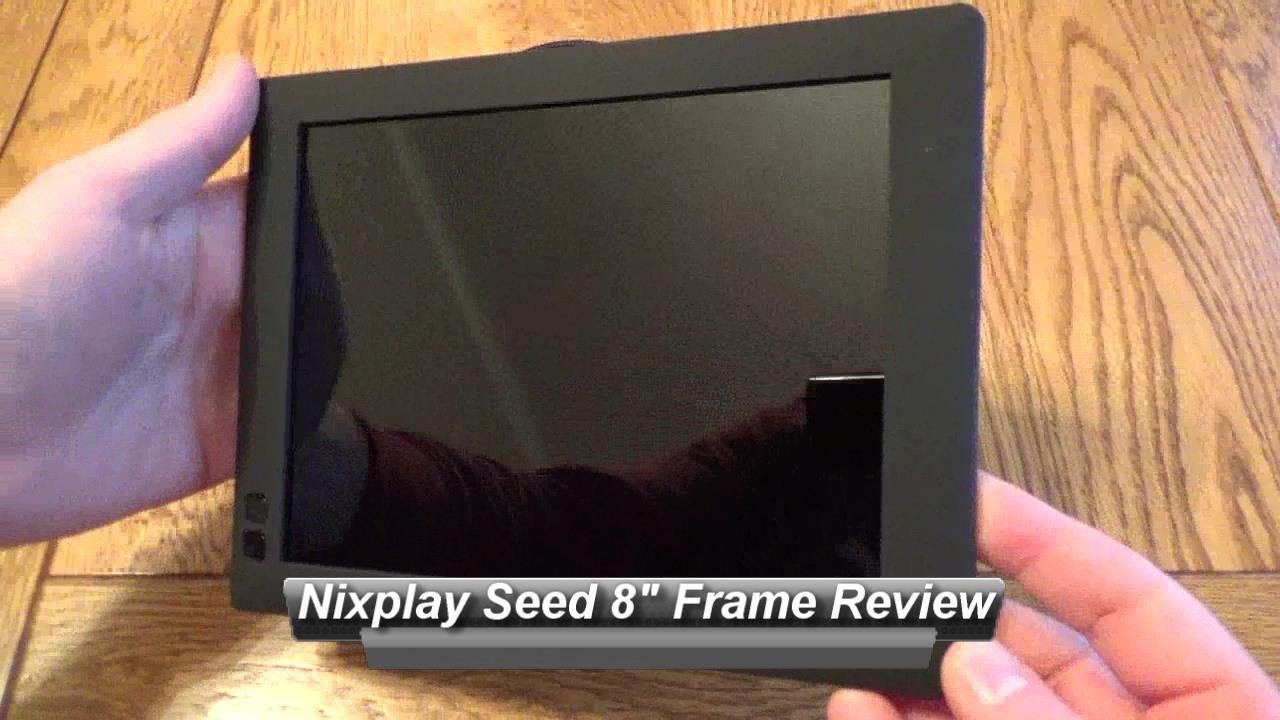 Nixplay Seed 8 inch WiFi Digital Photo Frame Review