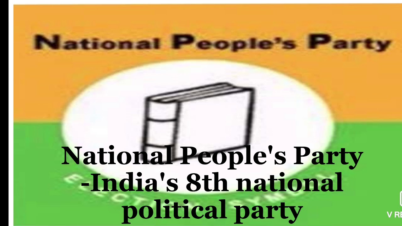 National peoples party- India's 8th national political party