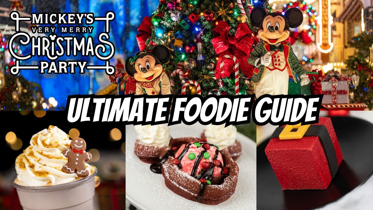 MICKEY’S VERY MERRY CHRISTMAS PARTY: Ultimate Foodie Guide | Disney World- Magic Kingdom