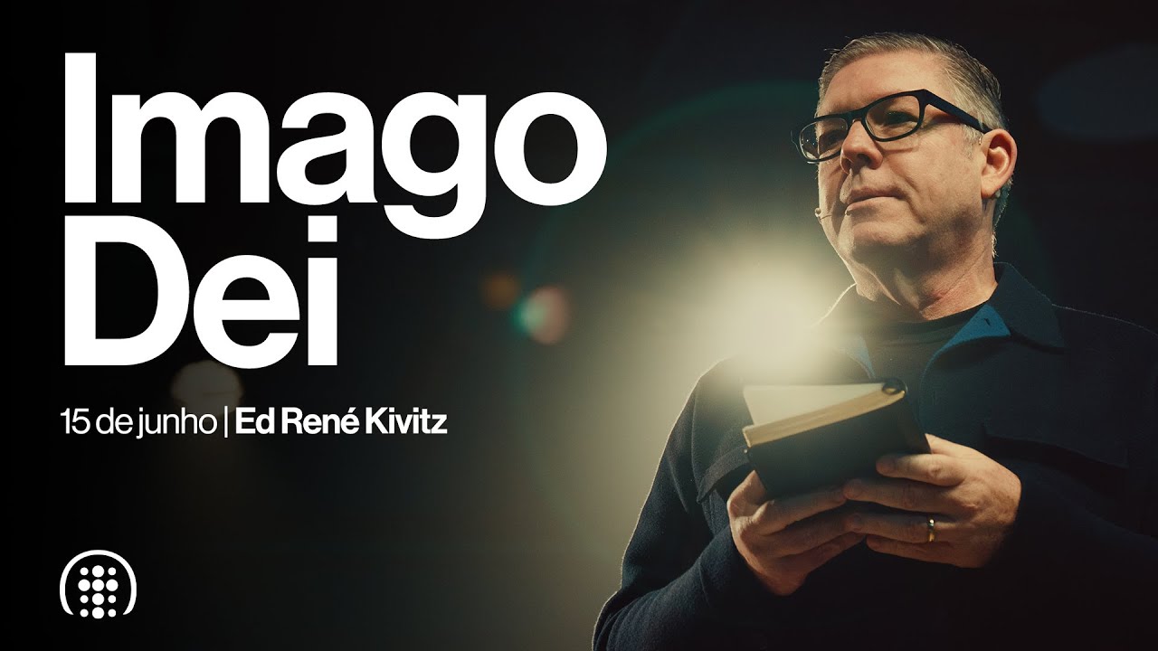 Imago Dei | Ed René Kivitz | 15 de junho de 2025