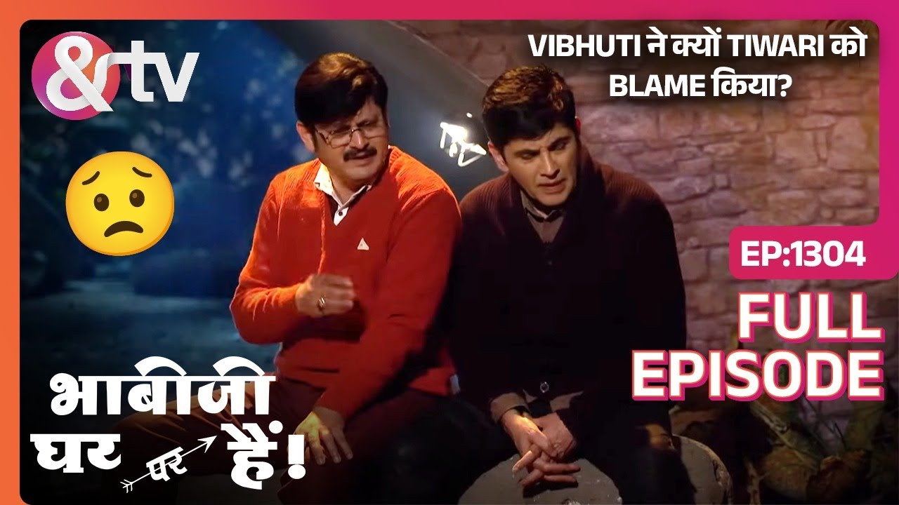 Vibhuti ने क्यों Tiwari को Blame किया? | Bhabi Ji Ghar Par Hai Full Ep 1304 |30 Jun 22 @And TV