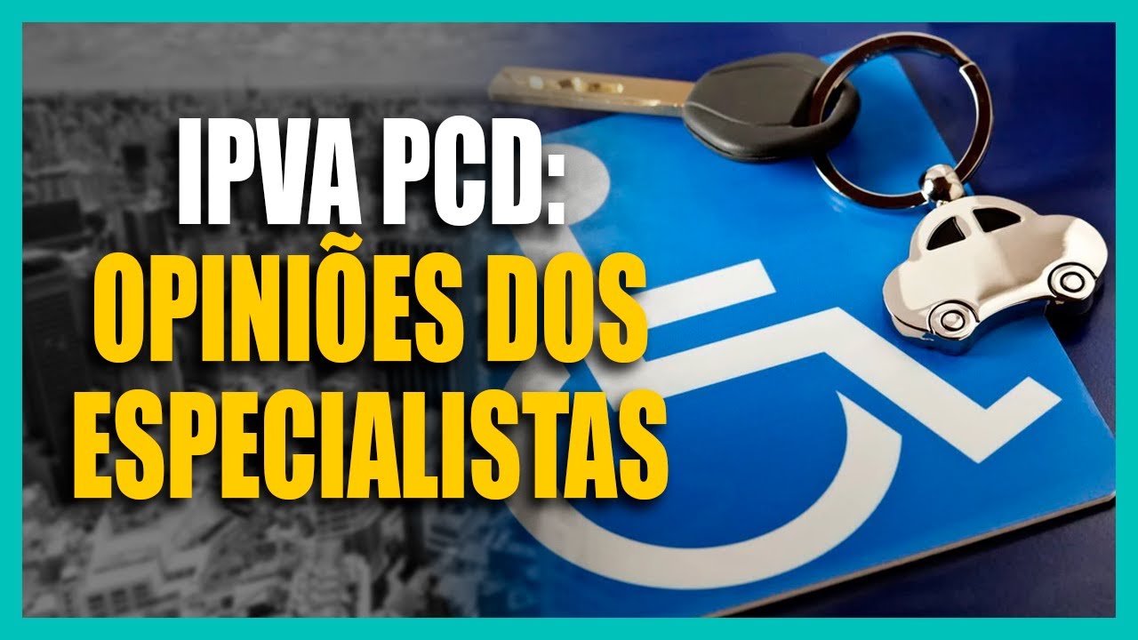 Especialistas falam sobre o IPVA PcD
