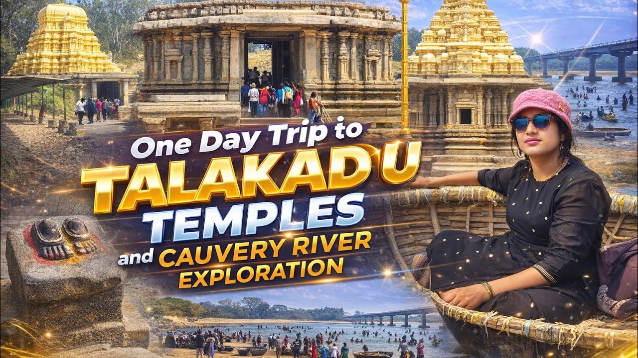 📍One day trip to Talakadu I ತಲಕಾಡಿನ ಒಂದು ದಿನದ ಪ್ರವಾಸ