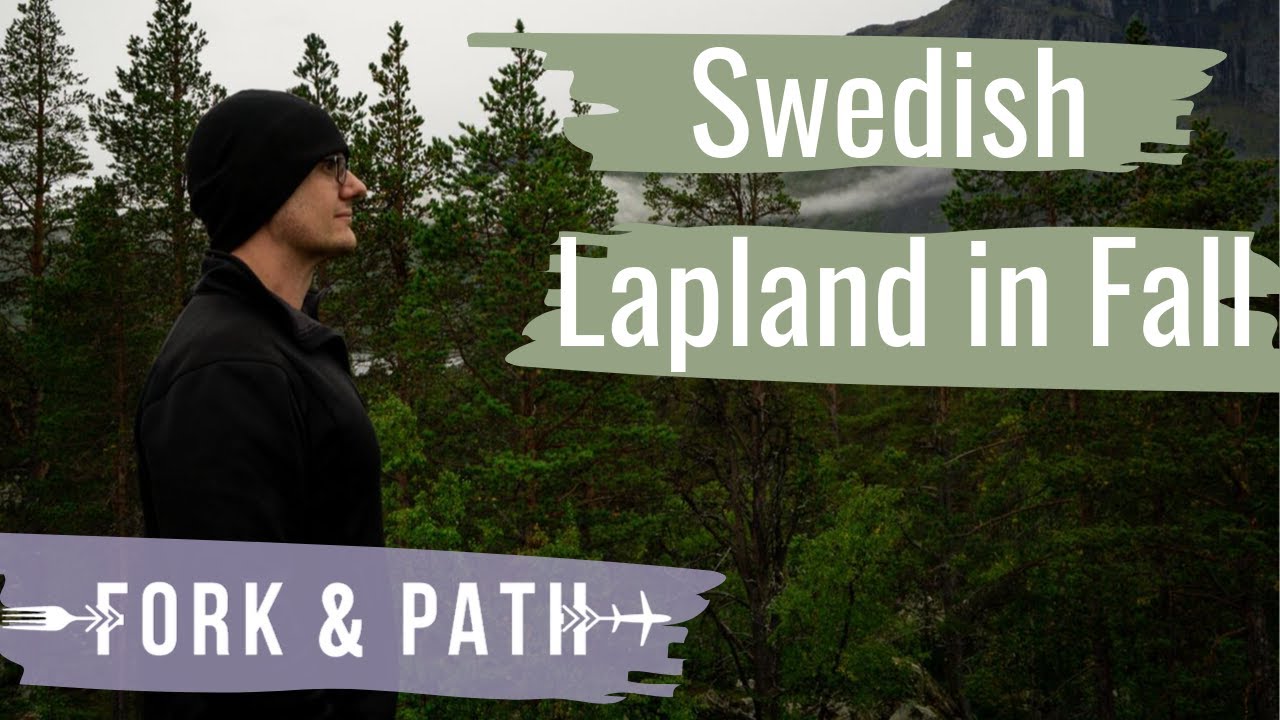 Swedish Lapland in Fall | Why We Went and Why You Should Go Too (Why You Should Visit Sweden)