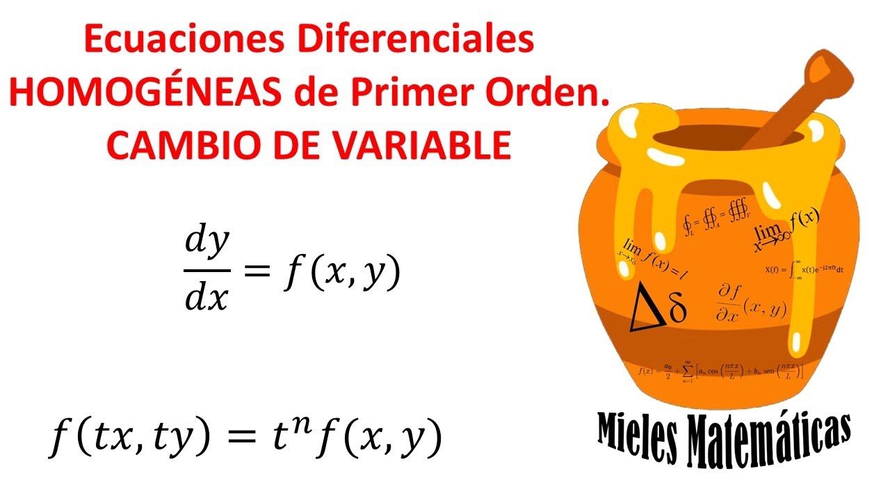 Ecuaciones Diferenciales Homogéneas de Primer Orden . Cambio de Variable
