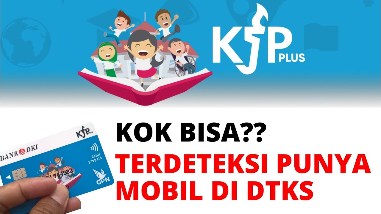 KJP PLUS 2023 | TERDETEKSI PUNYA MOBIL DI DTKS, KOK BISA?