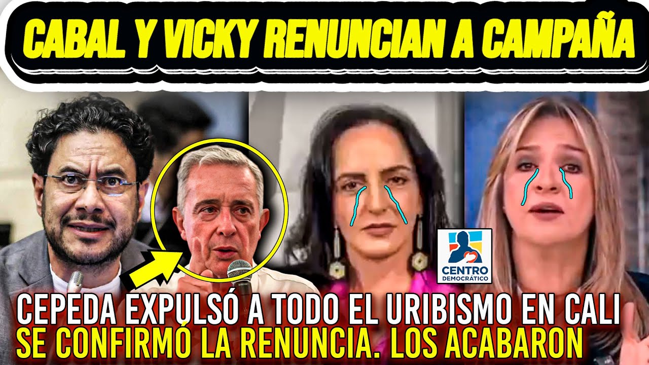 CEPEDA PROPINÓ DURÍSIMO GOLPE A URIBE: CABAL Y VICKY RENUNCIAN A CAMPAÑA EN CALI. SALE LOS PLANES