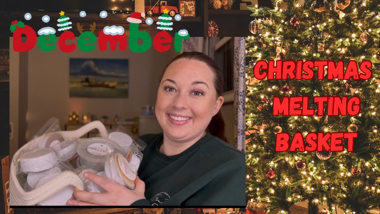 DECEMBER MELTING BASKET!  🎄 Scents for Christmas 🎅
