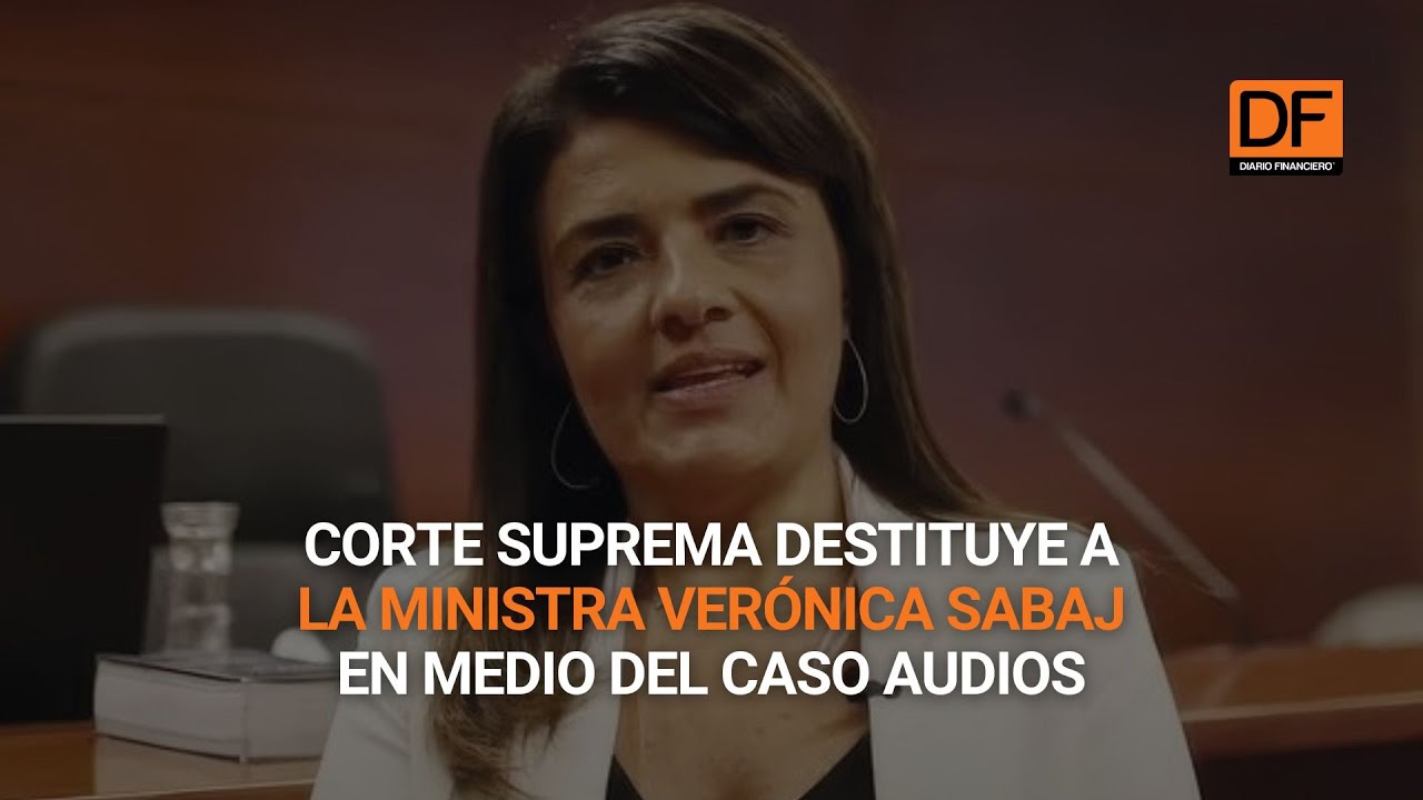 Corte Suprema destituye a la ministra Verónica Sabaj en medio del caso Audios