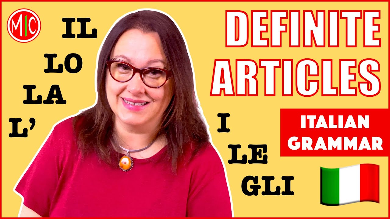 Definite Articles in Italian - Gli articoli determinativi | Learn Italian Grammar