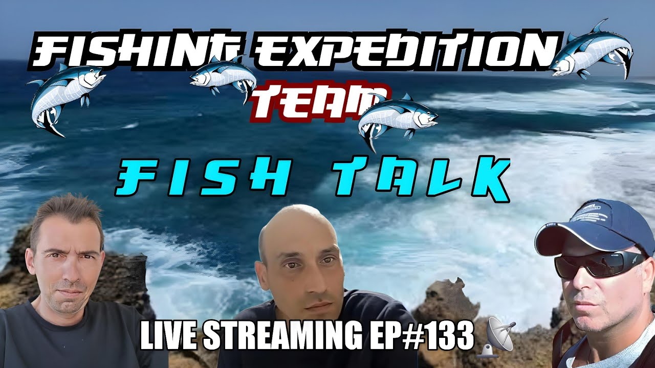 Fishing Expedition Team Live #133