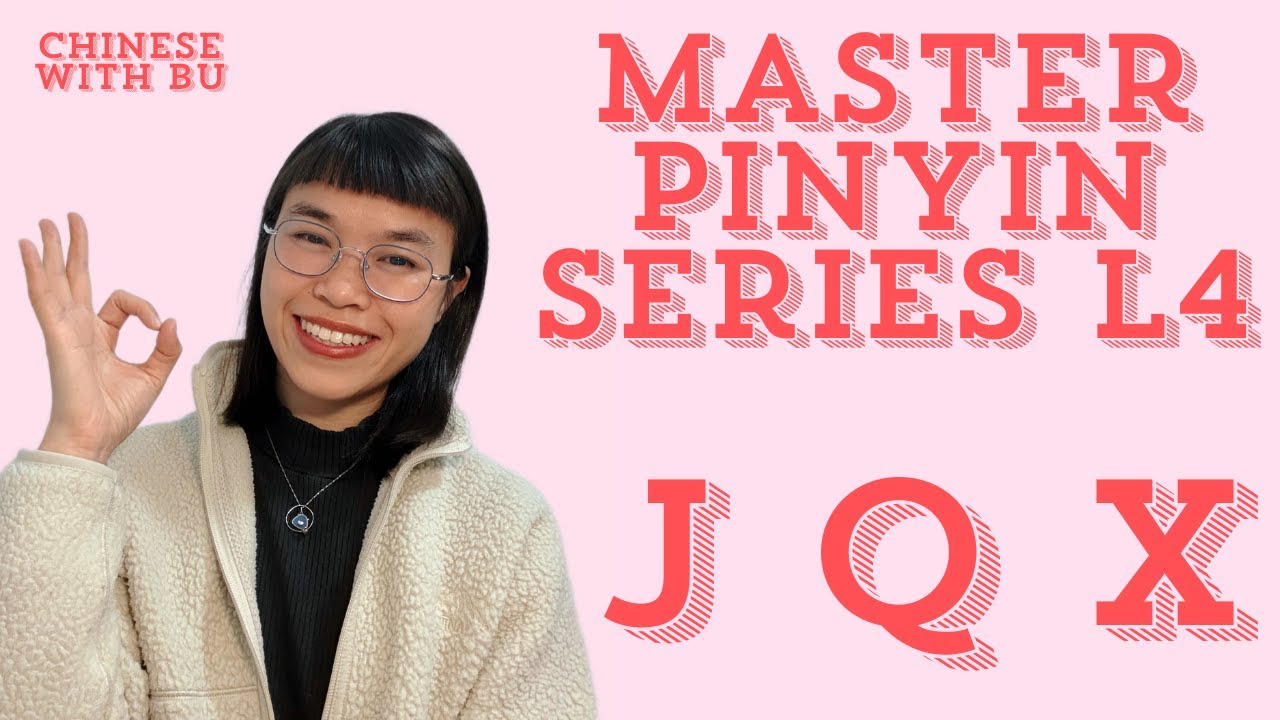 Pinyin series L4 jqx