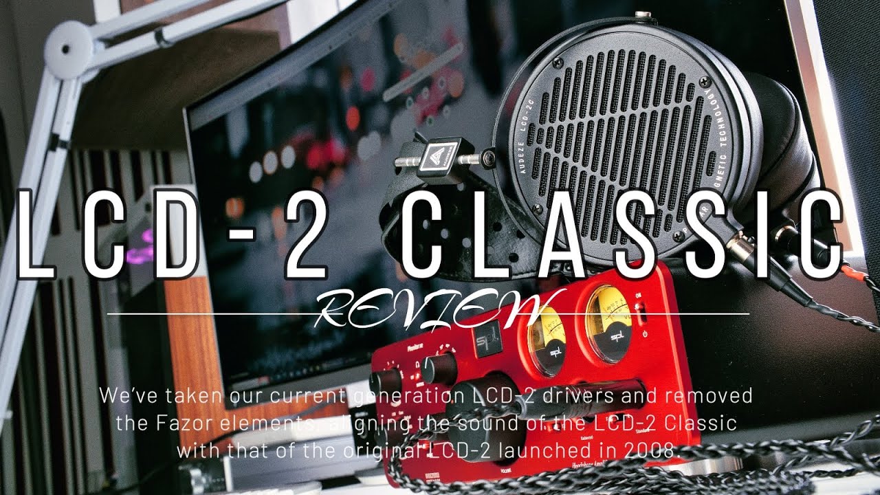 Audeze LCD-2 Classic Review - Back to the Early Days!