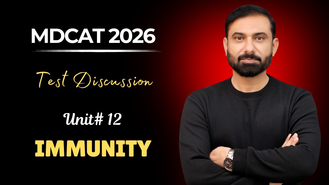 Test Discussion | Unit 12 | IMMUNE SYSTEM | Dr Sohail