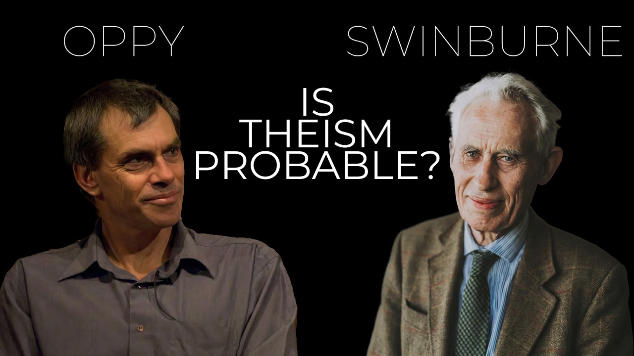 Graham Oppy and Richard Swinburne | Is theism probable?