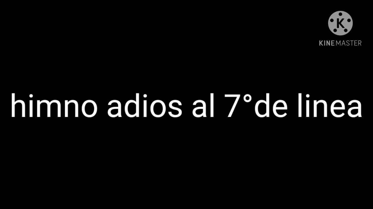 himno adios al septimo de linea