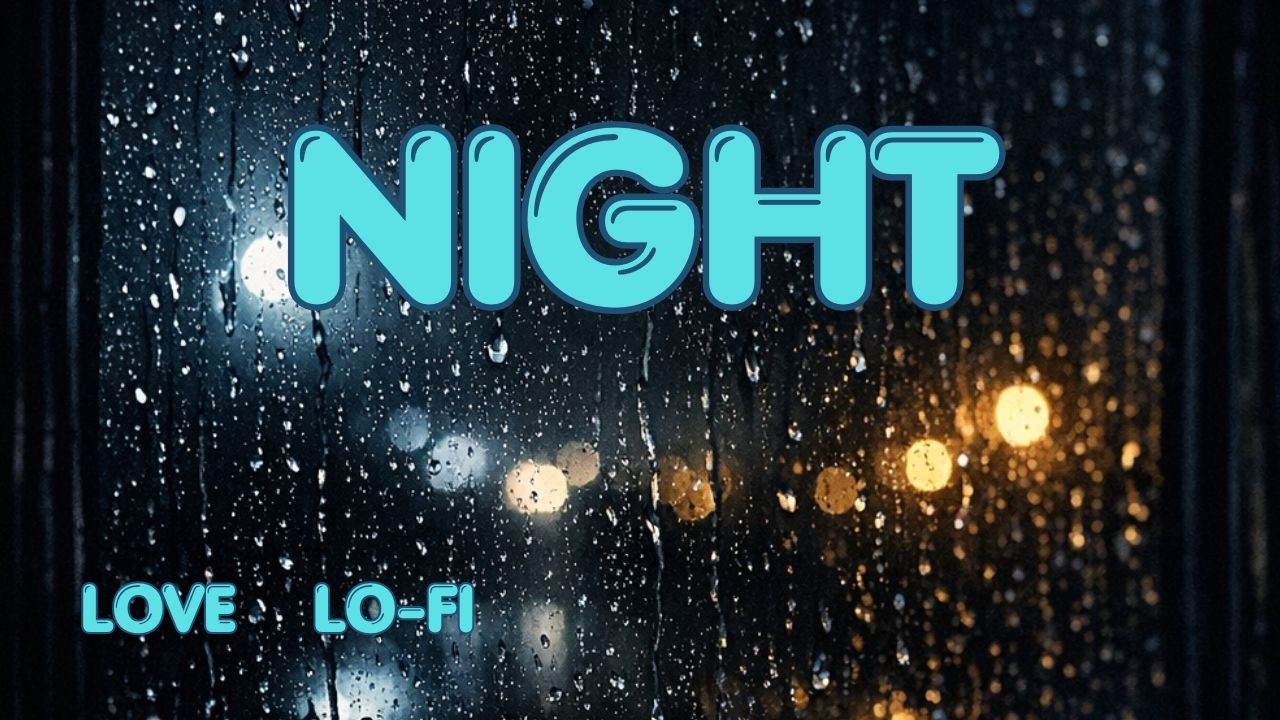LOVE LO-FI: deep sleep rain -- calm lofi for deep rest 2026✨   l EPI 004i
