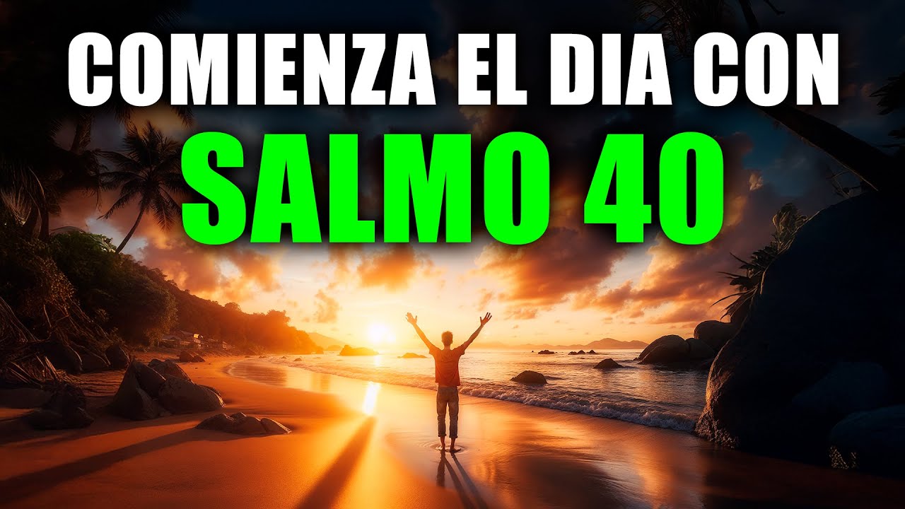 Oración de la Mañana con el Salmo 40: Dios Me Saca del Pozo | Cántico Nuevo, Paz y Esperanza Hoy