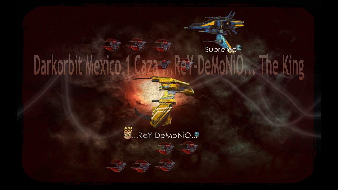 Darkorbit Mexico 1 Caza ...ReY-DeMoNiO... The King