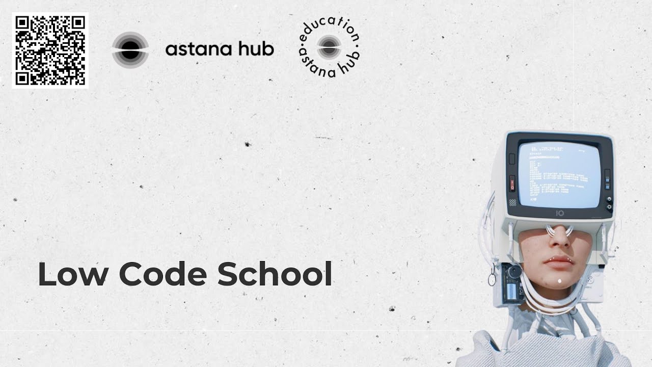 Low Code School by Astana Hub Education (promo)