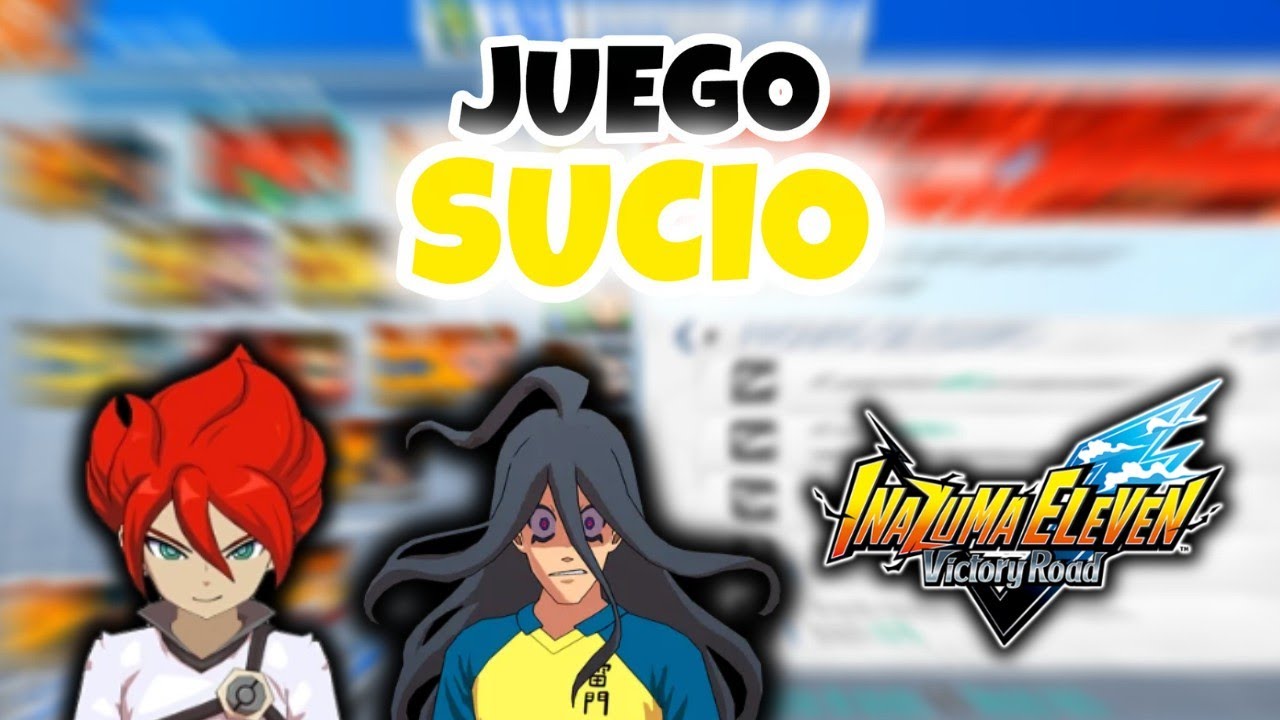 MI EQUIPO DE JUEGO SUCIO  - Inazuma Eleven Victory Road