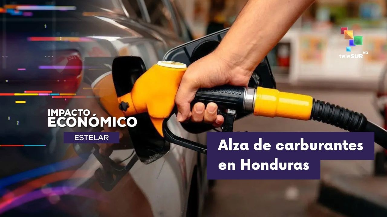IMPACTO ECONÓMICO ESTELAR | Honduras afectada por incremento sostenido en precios de carburantes