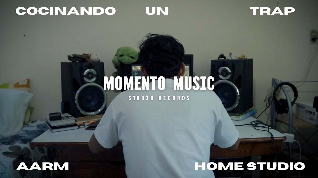 AARM   PRODUCIENDO UN BEAT EN MOMENTO MUSIC HOME STUDIO