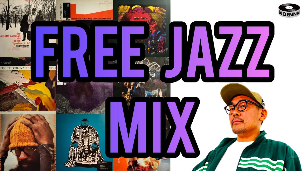 【 FREE JAZZ MIX 】