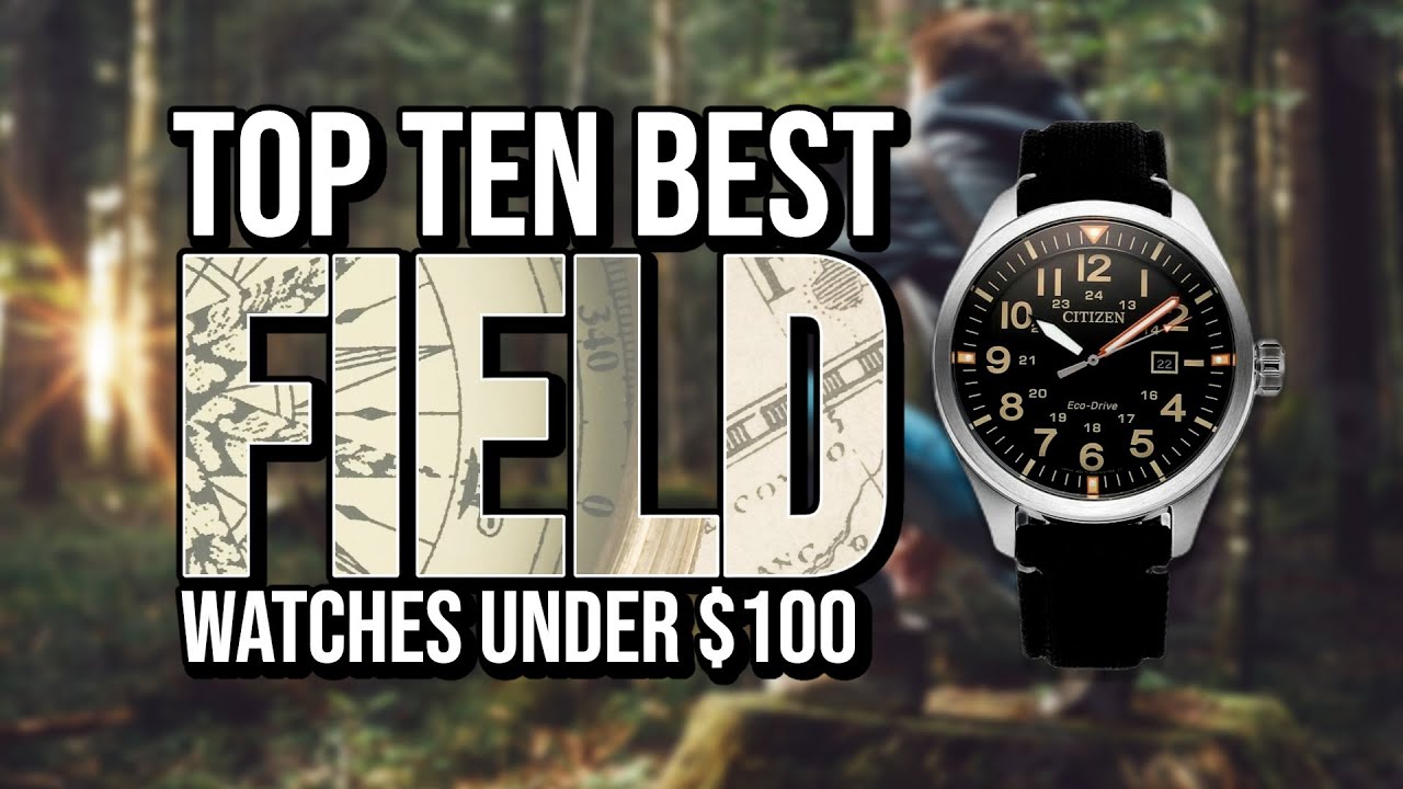 Top Ten Best FIELD Watches Under $100