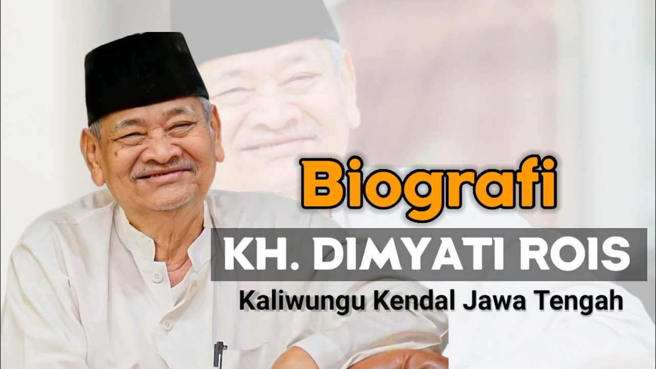 Biografi KH Dimyati Rois Kaliwungu Kendal
