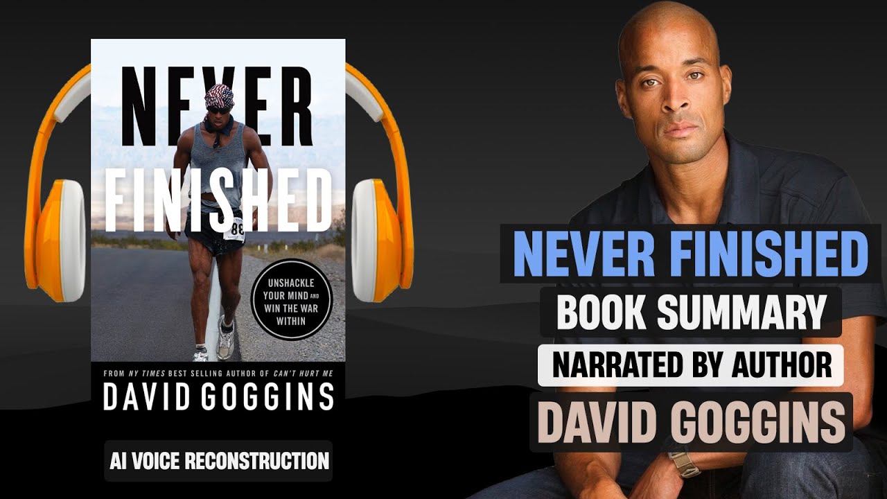 Never Finished (Book Summary) - Narrated by David Goggins | Free Audiobook | AI Voice Reconstruction