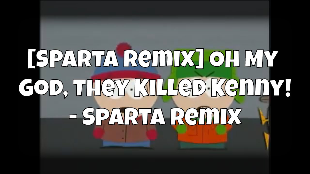 [Sparta Remix] South Park 