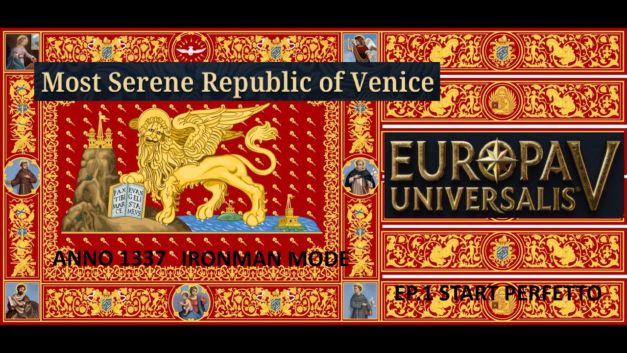 Europa Universalis V: Venezia Ironman &ndash; Guida completa all&rsquo;inizio #1