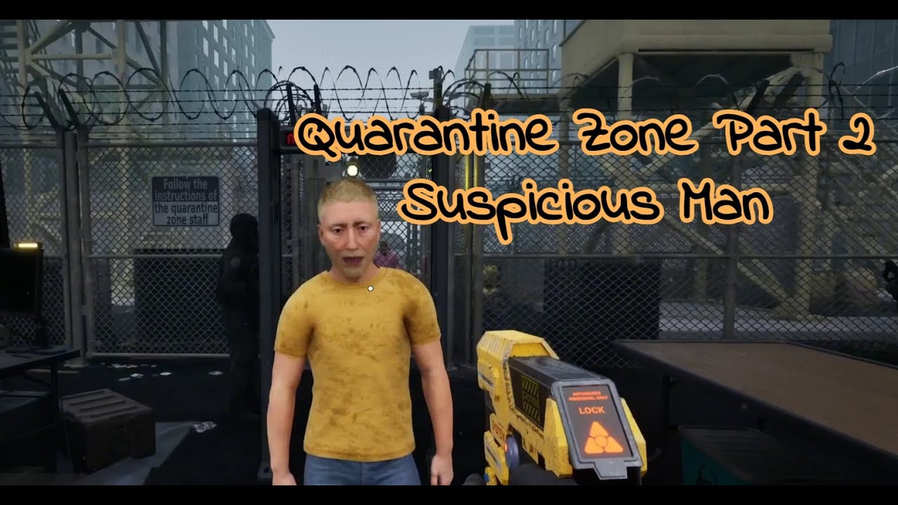 Quarantine Zone Part 2
