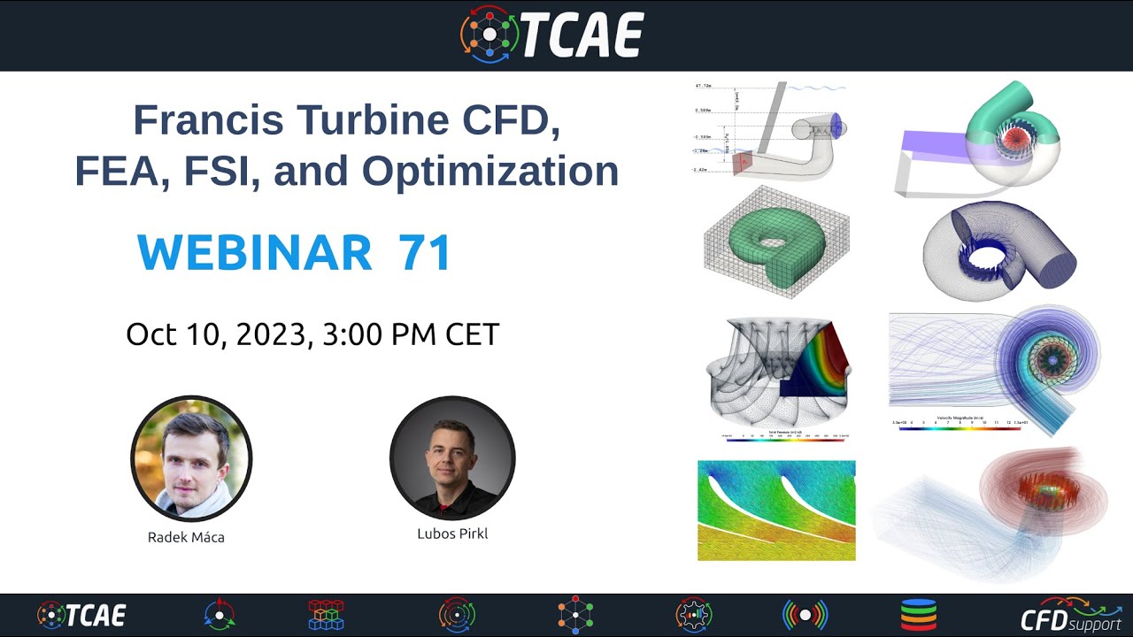 Webinar 71 - Francis Turbine CFD, FEA, FSI, and Optimization, Oct 10, 2023
