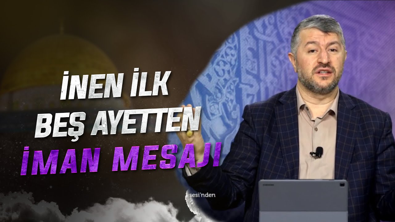 İnen İlk Beş Ayetten Beş İman Mesajı