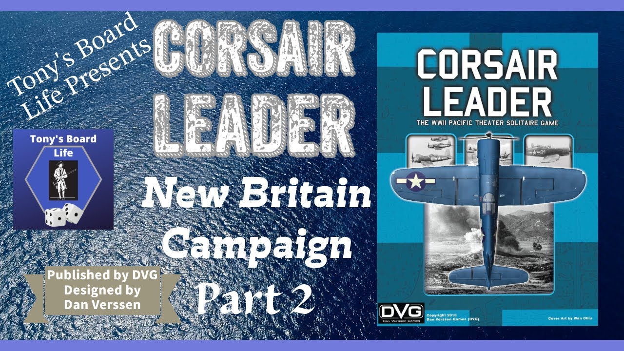 Corsair Leader New Britain Part 2