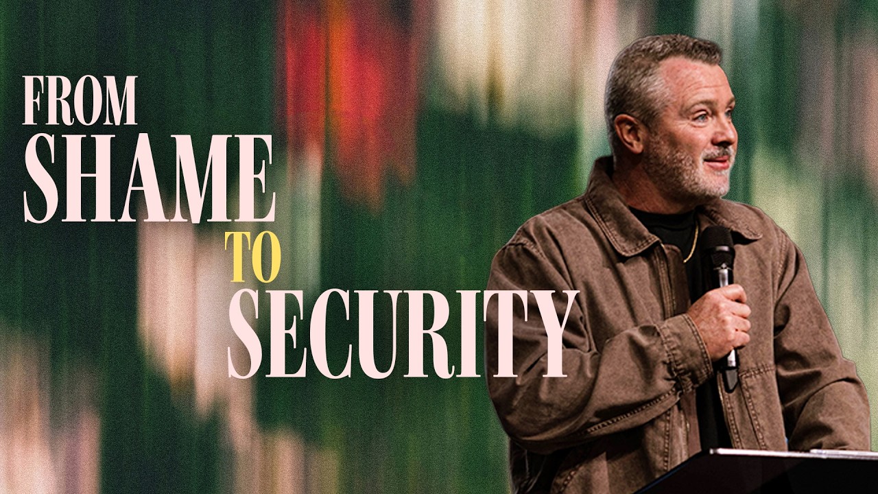 From Shame to Security | Robbie Hilton | Calvary Church