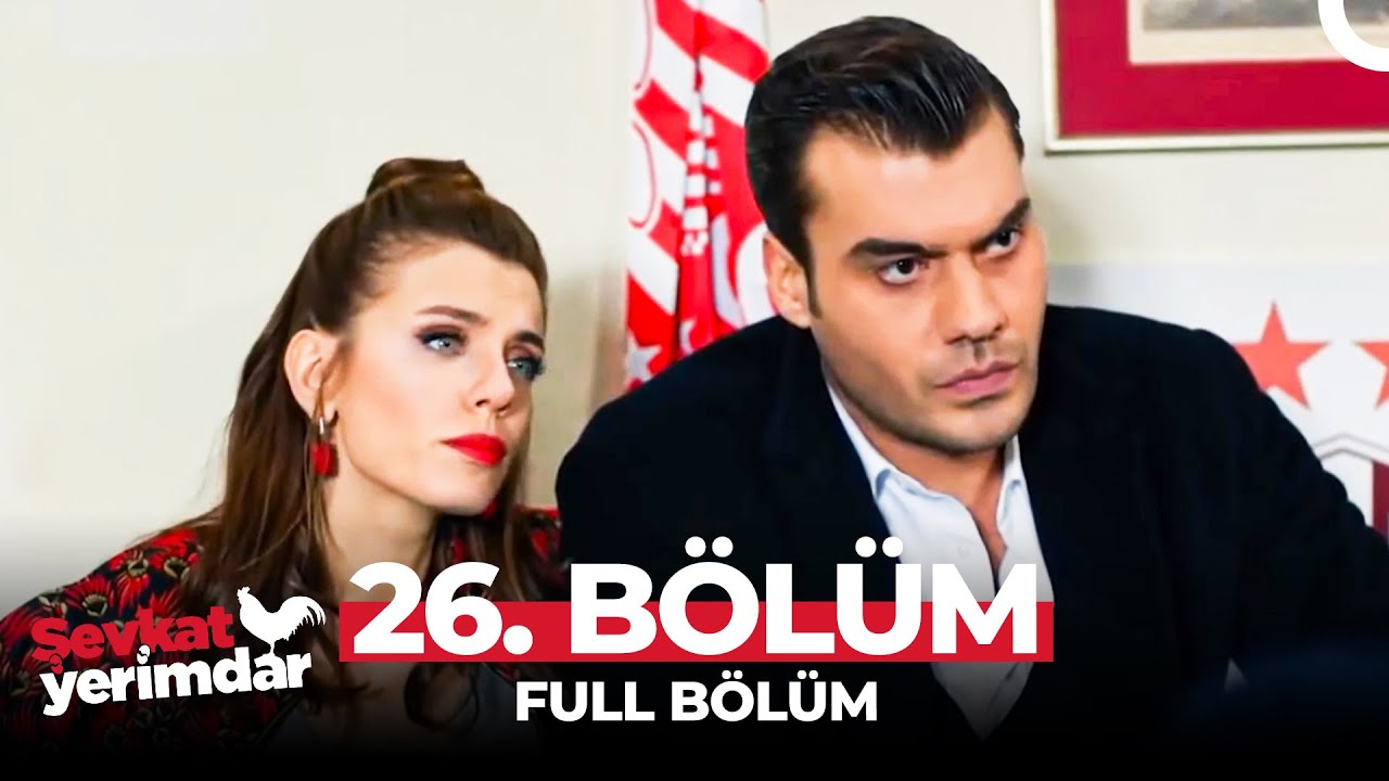 Şevkat Yerimdar 26. Bölüm | 