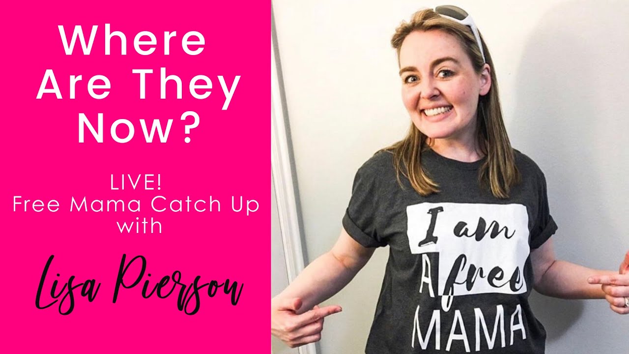 The Free Mama: Where Are They Now |  Lisa Pierson