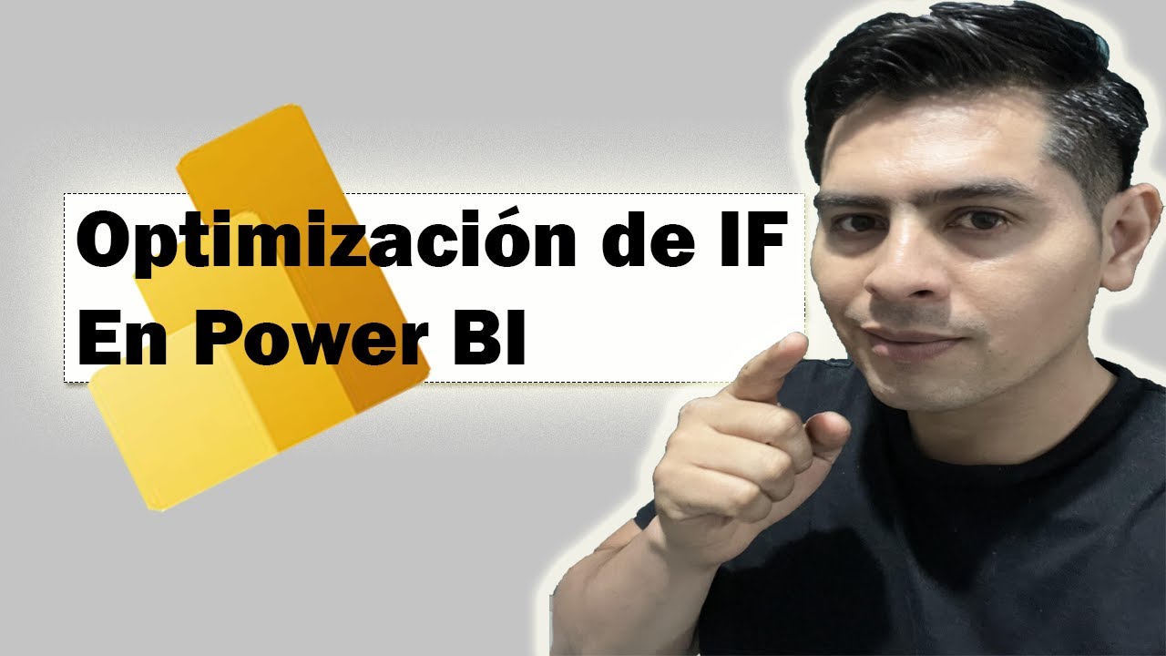 Como Optimizar la función IF en DAX